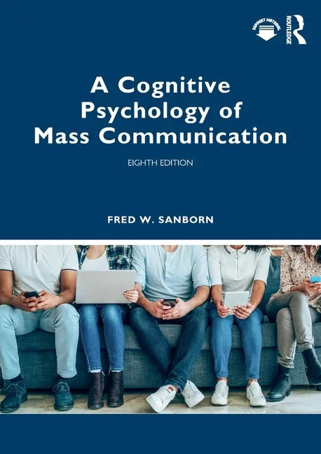 A Cognitive Psychology of Mass Communication - Paperback