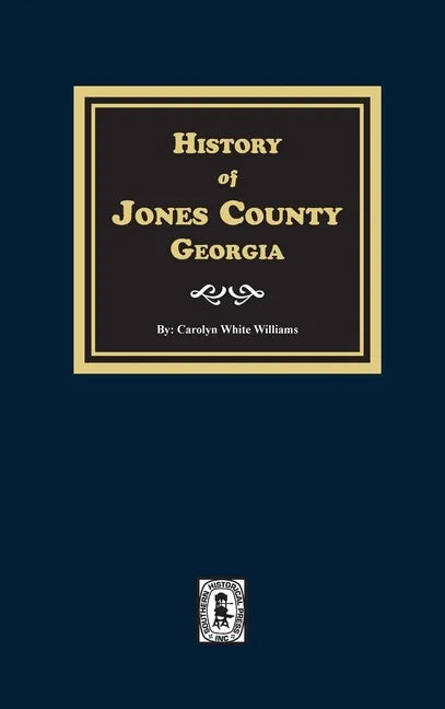 History of Jones County, Georgia - Hardcover