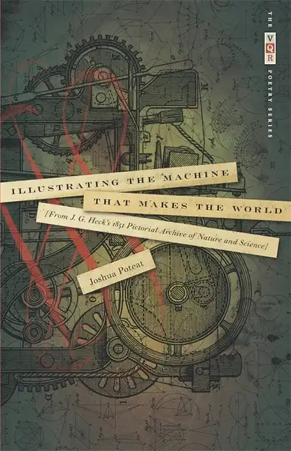 Illustrating the Machine That Makes the World: From J. G. Heck's 1851 Pictorial Archive of Nature and Science - Paperback