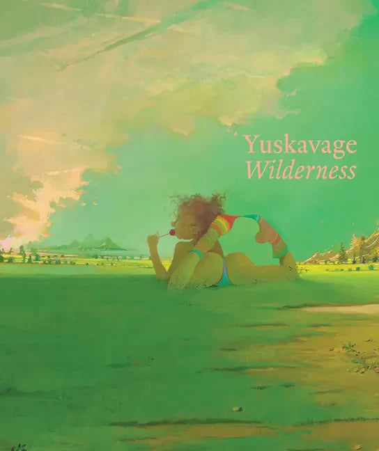 Lisa Yuskavage: Wilderness - Hardcover
