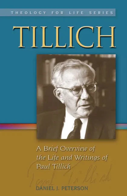 Tillich: A Brief Overview of the Life and Writings of Paul Tillich - Paperback