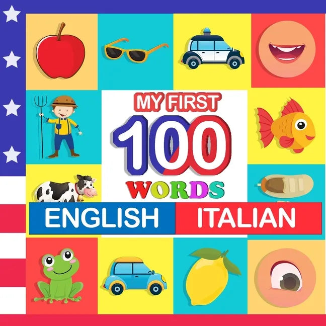 my first 100 words English-Italian: Learn Italian for kids aged 2-7 - Paperback