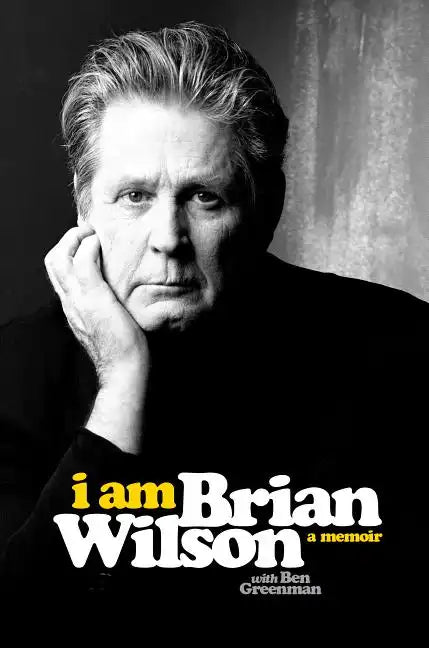 I Am Brian Wilson: A Memoir - Hardcover