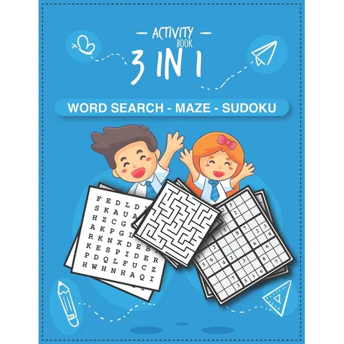 Activity book 3 in 1 Word search - Maze - Sudoku: BRAIN WORKOUTS Activity Book (Word search - Maze - Sudoku) for kids ages 4-5-6-7-8 years, Learning A - Paperback
