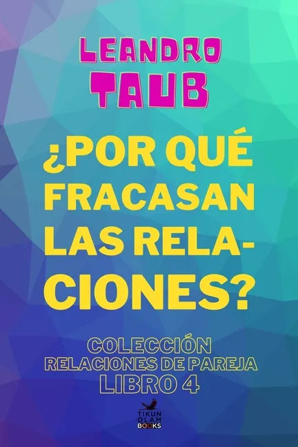 ¿Por qué fracasan las relaciones? - Paperback