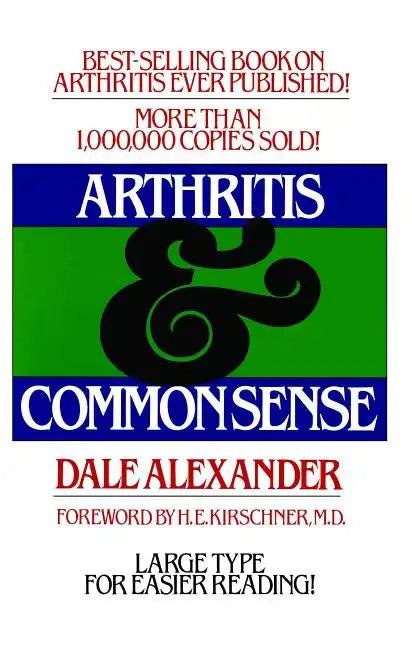 Arthritis and Common Sense - Paperback