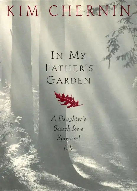 In My Father's Garden: A Daughter's Search for a Spiritual Life - Paperback