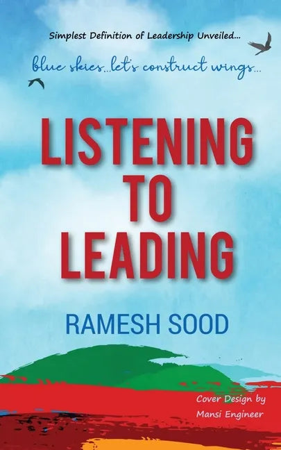 Listening to Leading: Simplest Definition of Leadership Unveiled.... - Paperback