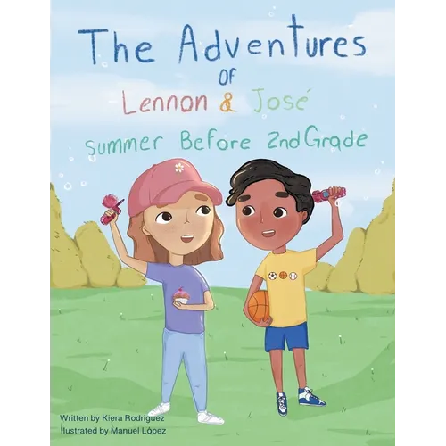 The Adventures of Lennon & Jos?: Summer Before 2nd Grade - Paperback