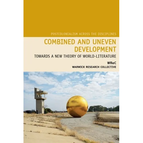 Combined and Uneven Development: Towards a New Theory of World-Literature - Paperback