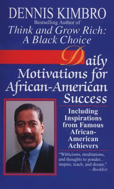 Daily Motivations for African-American Success: Including Inspirations from Famous African-American Achievers - Paperback