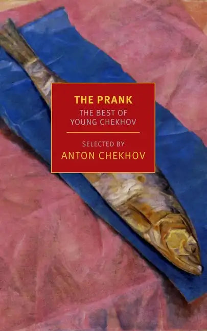 The Prank: The Best of Young Chekhov - Paperback