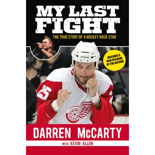 My Last Fight: The True Story of a Hockey Rock Star - Paperback