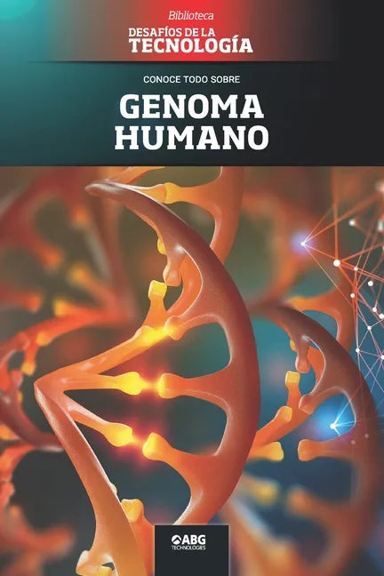 Genoma humano: El editor genético CRISPR y la vacuna contra el COVID-19 - Paperback