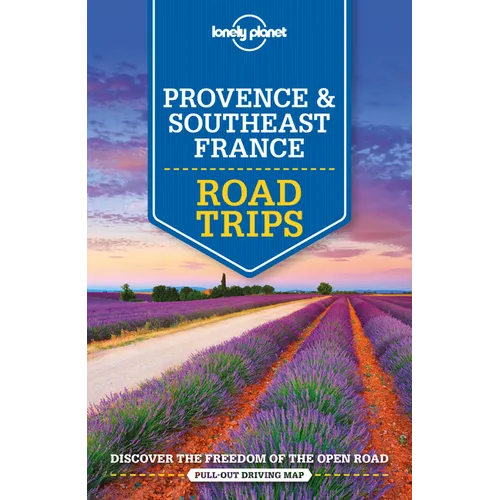 Lonely Planet Provence & Southeast France Road Trips - Paperback