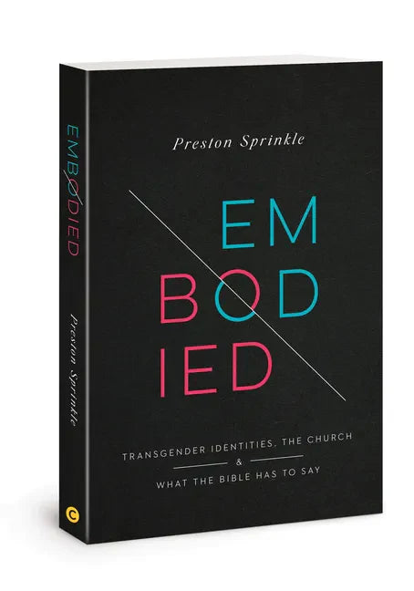 Embodied: Transgender Identities, the Church, and What the Bible Has to Say - Paperback
