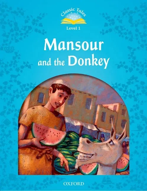 Classic Tales: Mansour and the Donkey Beginner Level 1 - Paperback