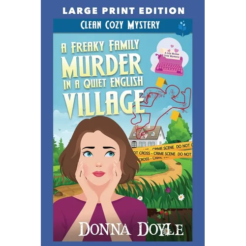 A Freaky Family Murder in a Quiet English Village: Large Print Edition - Paperback