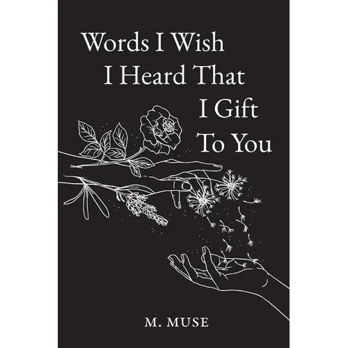 Words I Wish I Heard That I Gift To You - Paperback