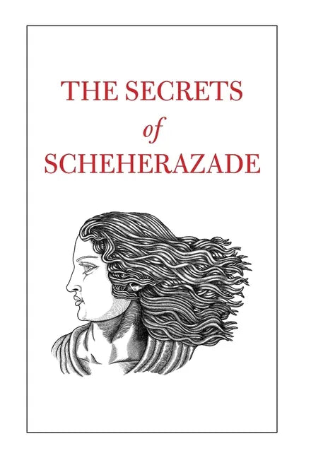 The Secrets of Scheherazade - Hardcover