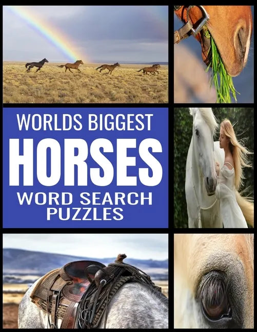 Worlds Biggest Horse Word Search Puzzles: All Things Horse Themed - 130 Fun and Challenging Word Find Puzzles - From Breeds to Equipment Over 2000 Rel - Paperback