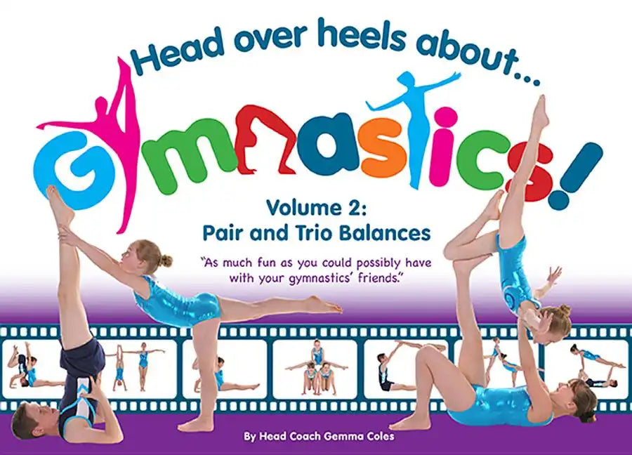 Head Over Heels about Gymnastics! Volume 2: Pair and Trio Balances - Spiral