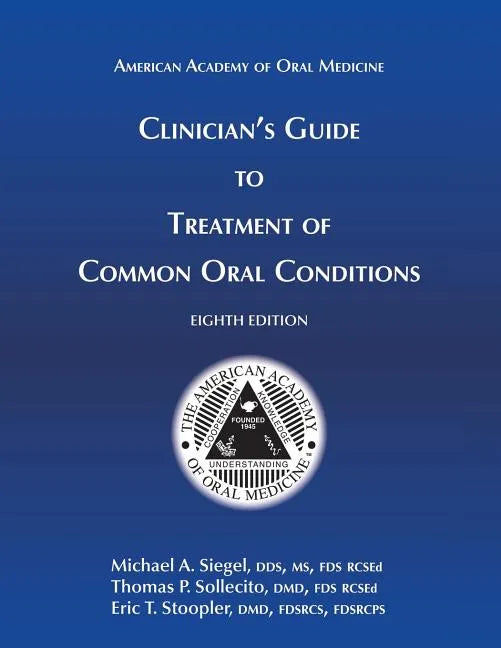 Clinician's Guide to Treatment of Common Oral Conditions, 8th Ed - Paperback