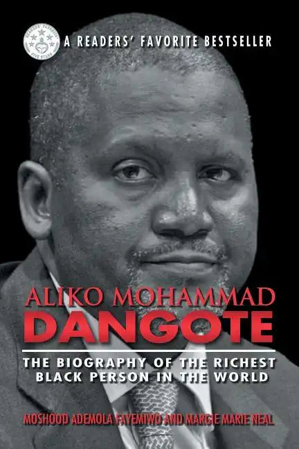 Aliko Mohammad Dangote: The Biography of the Richest Black Person in the World - Paperback