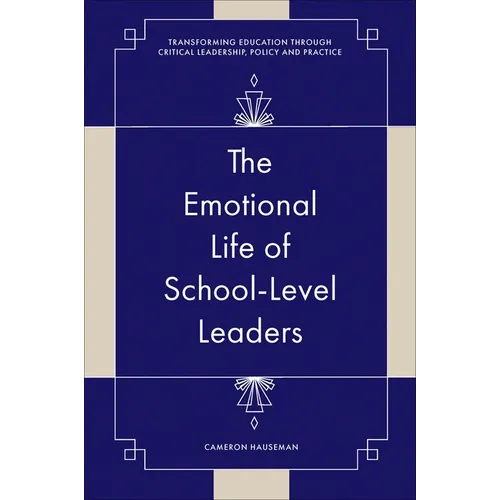 The Emotional Life of School-Level Leaders - Hardcover