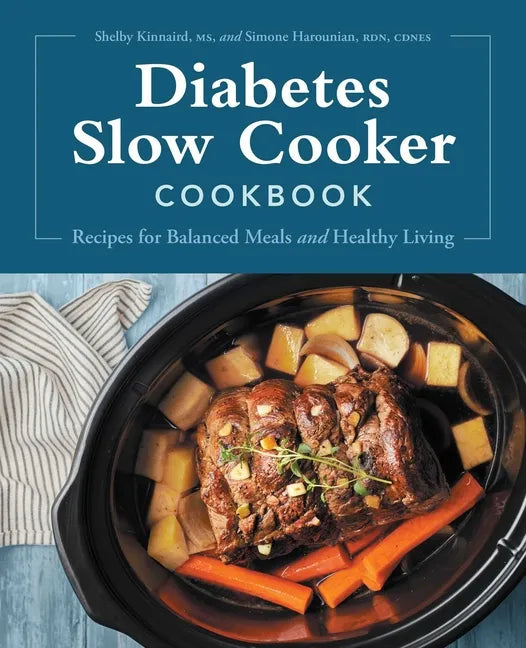 Diabetes Slow Cooker Cookbook: Recipes for Balanced Meals and Healthy Living - Paperback