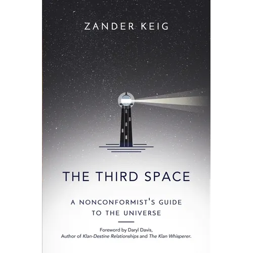 The Third Space: A Nonconformist's Guide to the Universe - Paperback