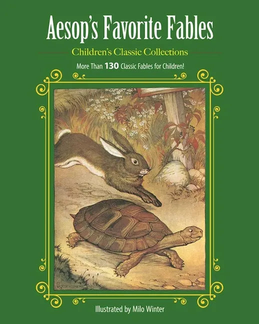 Aesop's Favorite Fables: More Than 130 Classic Fables for Children! - Hardcover