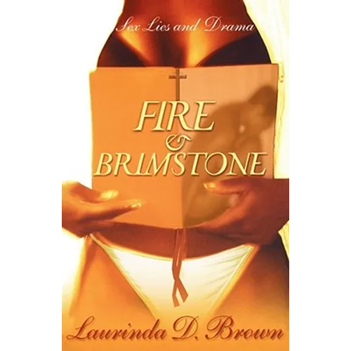 Fire & Brimstone: Sex, Lies and Drama - Paperback