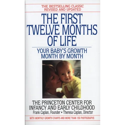 The First Twelve Months of Life: Your Baby's Growth Month by Month - Paperback