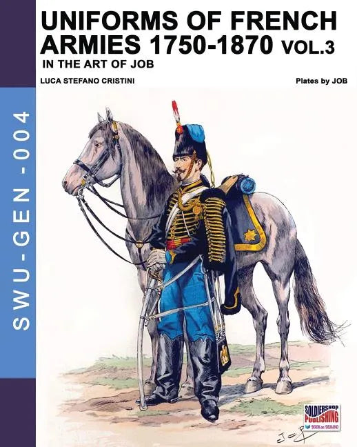 Uniforms of French armies 1750-1870 - Vol. 3 - Paperback
