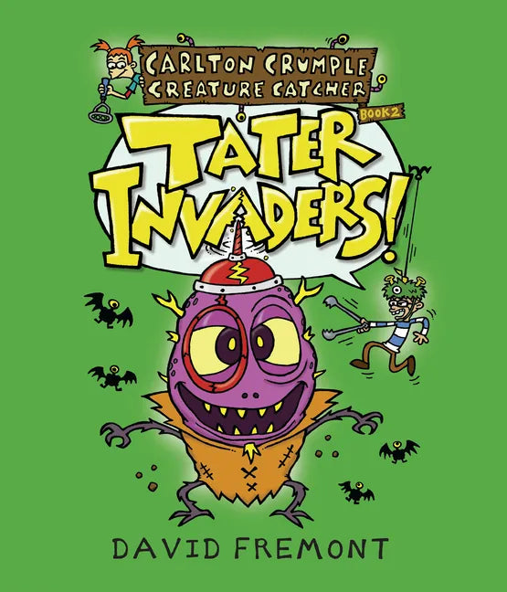 Carlton Crumple Creature Catcher 2: Tater Invaders! - Hardcover