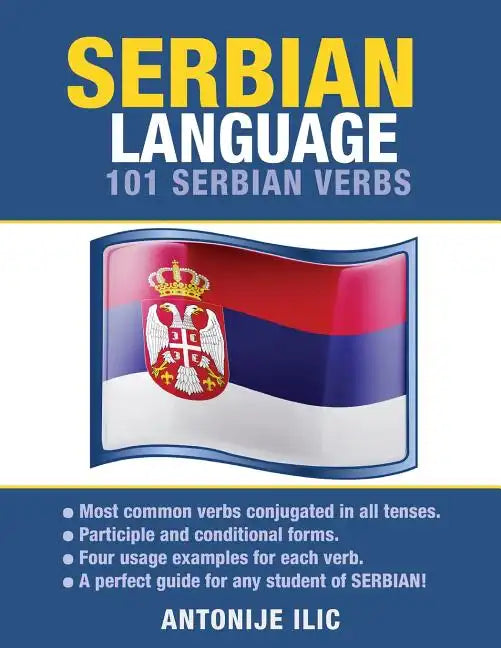 Serbian Language: 101 Serbian Verbs - Paperback