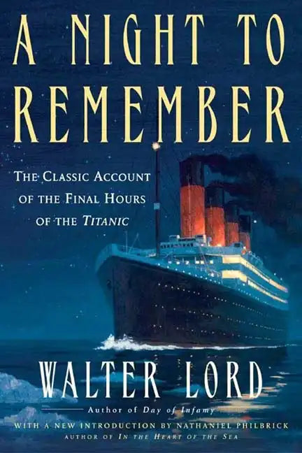 A Night to Remember: The Classic Account of the Final Hours of the Titanic - Paperback