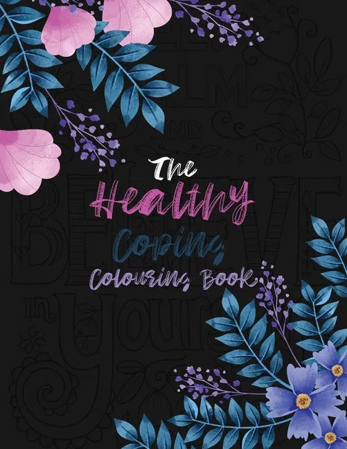The Healthy Coping Coloring Book: Positive Affirmations and Therapeutic Patterns for Relax and Stress Relief, Stress Relieving Coloring Books Christma - Paperback