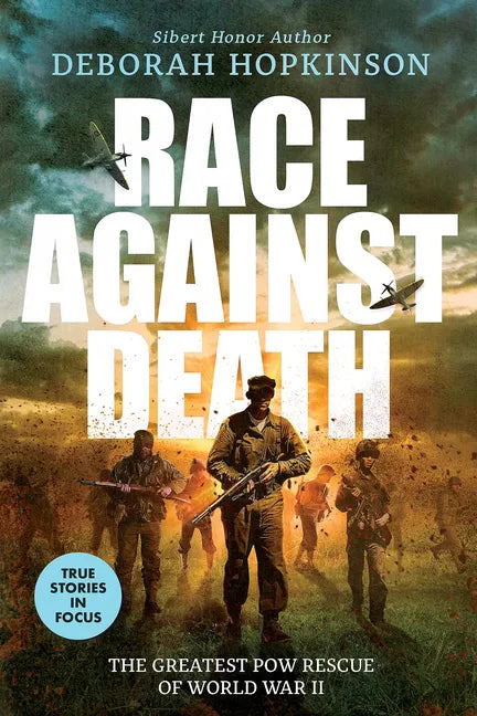 Race Against Death: The Greatest POW Rescue of World War II (Scholastic Focus) - Hardcover