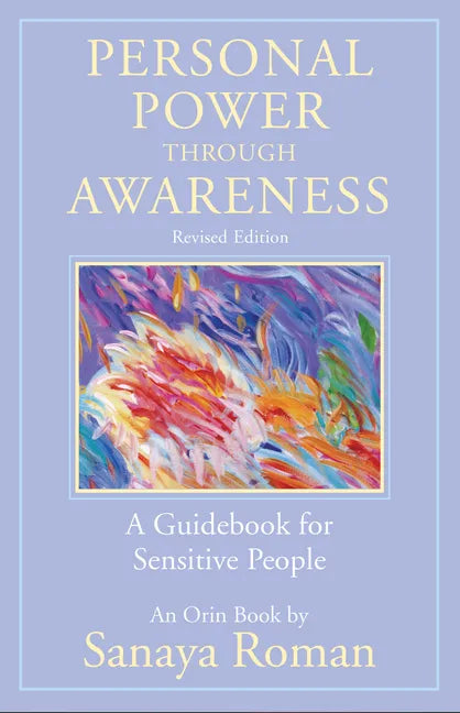 Personal Power Through Awareness, Revised Edition: A Guidebook for Sensitive People - Paperback
