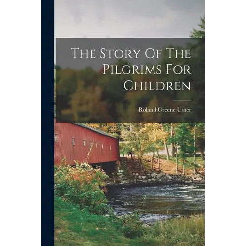 The Story Of The Pilgrims For Children - Paperback