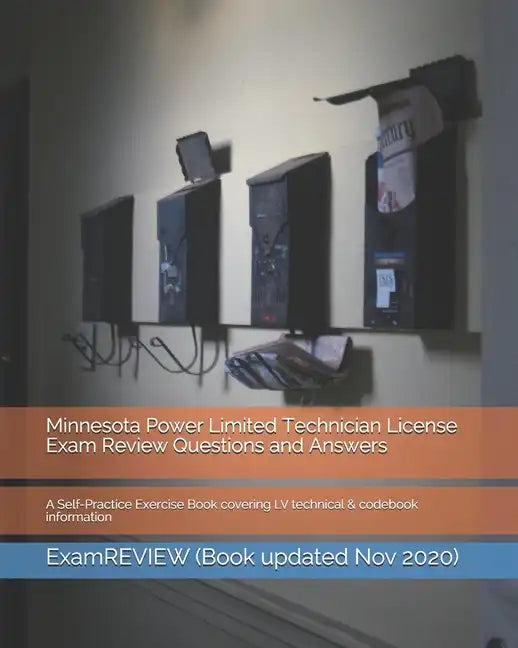Minnesota Power Limited Technician License Exam Review Questions and Answers: A Self-Practice Exercise Book covering LV technical & codebook informati - Paperback