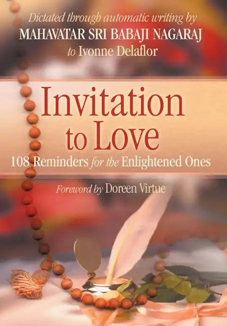 Invitation To Love: 108 Reminders for the Enlightened Ones - Hardcover