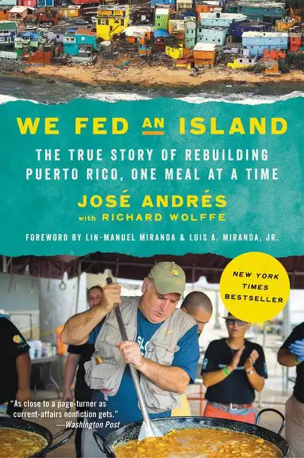We Fed an Island: The True Story of Rebuilding Puerto Rico, One Meal at a Time - Paperback