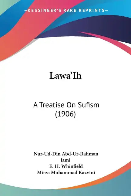 Lawa'Ih: A Treatise On Sufism (1906) - Paperback
