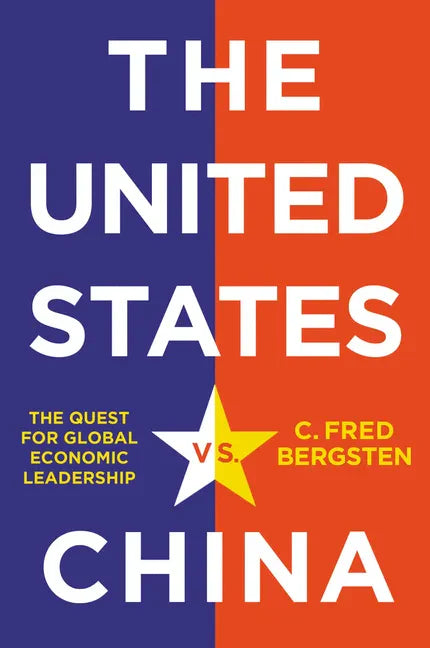 The United States vs. China: The Quest for Global Economic Leadership - Hardcover