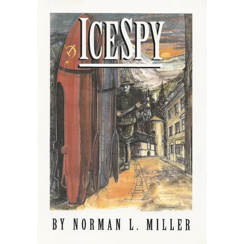 IceSpy: A novel that is CHILLING TO THE BONE - Hardcover