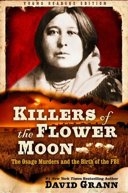 Killers of the Flower Moon: Adapted for Young Readers: The Osage Murders and the Birth of the FBI - Paperback