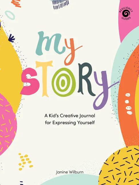 My Story: A Kid's Creative Journal for Expressing Yourself - Paperback